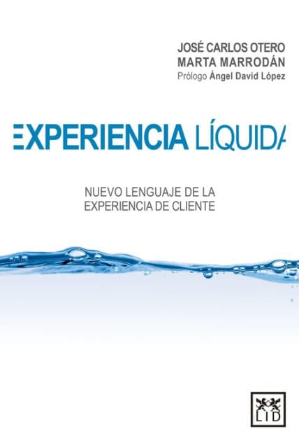 Experiencia l?quida: Nuevo lenguaje de la experiencia de cliente