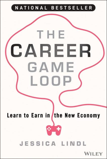 The Career Game Loop: Learn to Earn in the New Economy