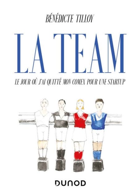La Team: Le jour où j'ai quitté mon Comex pour une startup