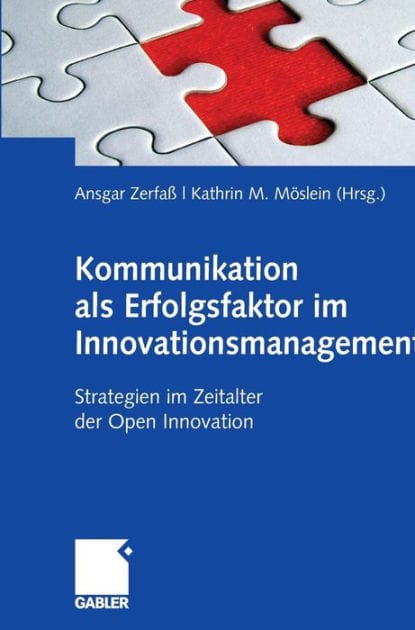 Kommunikation als Erfolgsfaktor im Innovationsmanagement: Strategien im Zeitalter der Open Innovation