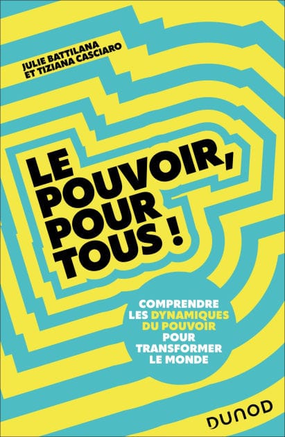 Le pouvoir, pour tous !: Comprendre les dynamiques du pouvoir pour transformer le monde