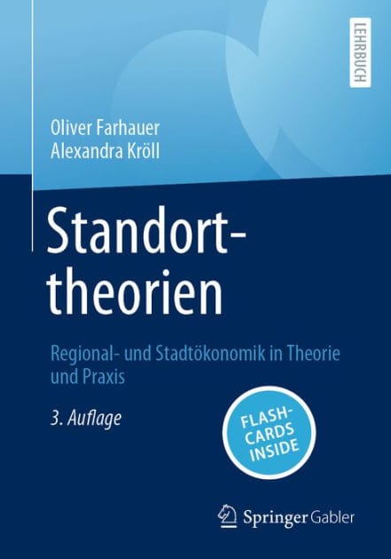 Standorttheorien: Regional- und Stadtï¿½konomik in Theorie und Praxis