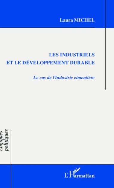 Les industriels et le développement durable: Le cas de l'industrie cimentière