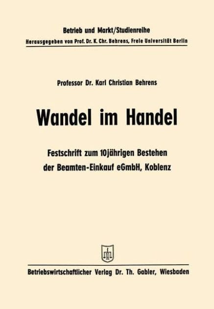 Wandel im Handel: Festschrift zum 10 jährigen Bestehen der Beamten-Einkauf eGmbH Koblenz