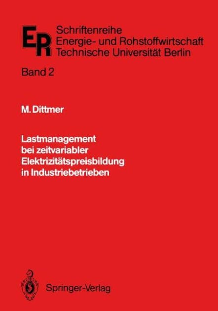 Lastmanagement bei zeitvariabler Elektrizitätspreisbildung in Industriebetrieben