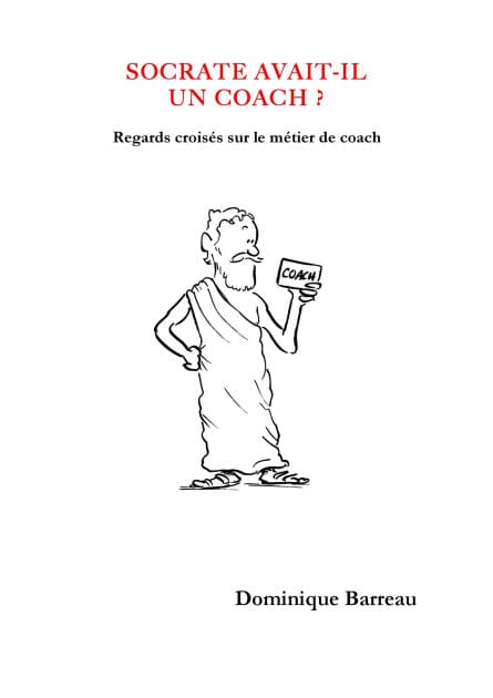 Socrate avait-il un coach ?: Regards croisés sur le métier de coach