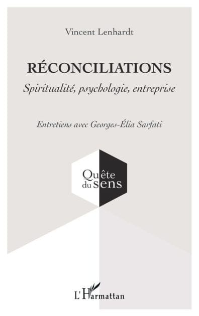 Réconciliations: Spiritualité, psychologie, entreprise