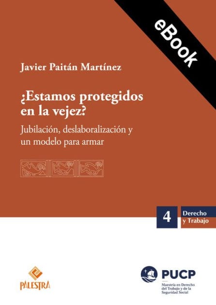 ¿Estamos protegidos en la vejez?: Jubilación, deslaboralización y un modelo para armar