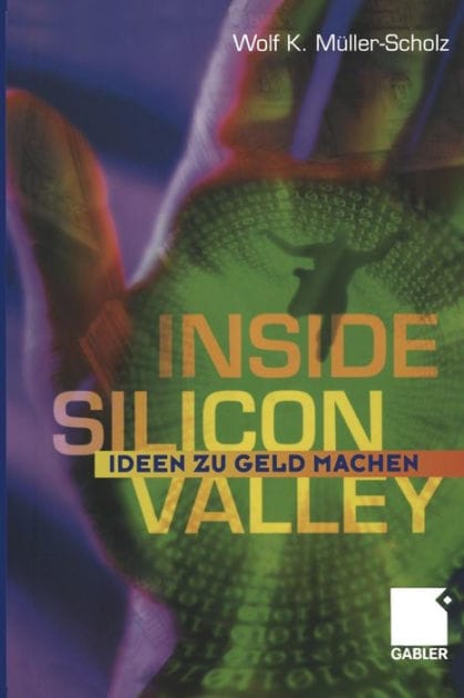 Inside Silicon Valley: Ideen zu Geld machen