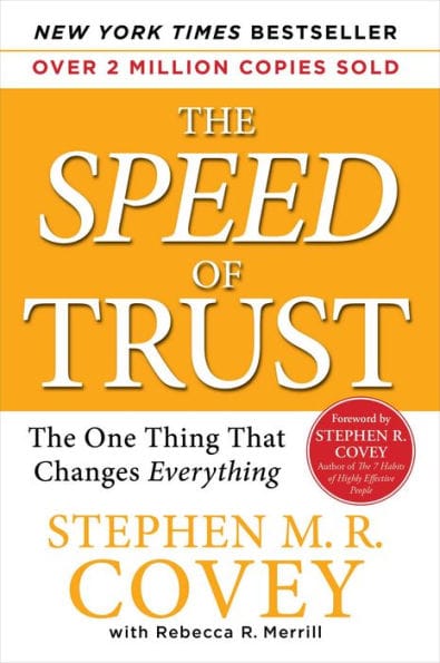 The Speed of Trust: The One Thing That Changes Everything