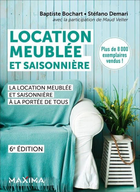 Location meublée et saisonnière - 6e éd.: Avec modèles de contrats