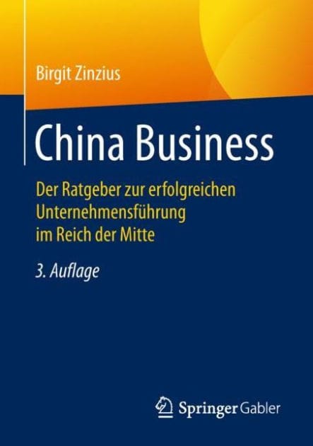 China Business: Der Ratgeber zur erfolgreichen Unternehmensfï¿½hrung im Reich der Mitte