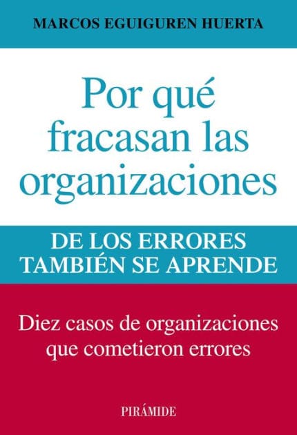 Por qué fracasan las organizaciones: De los errores también se aprende