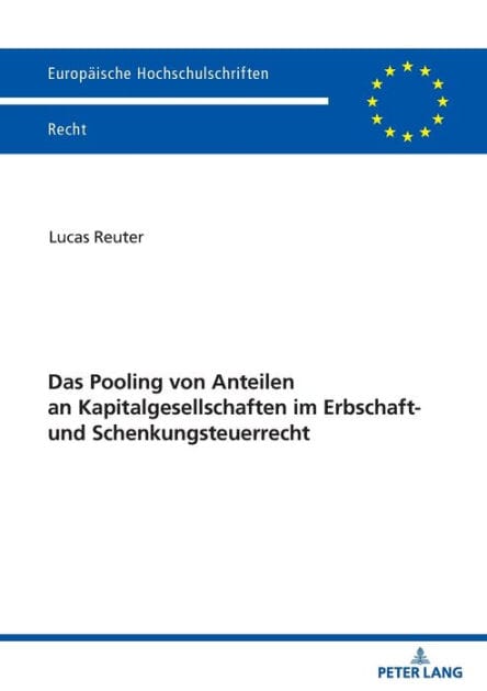 Das Pooling von Anteilen an Kapitalgesellschaften im Erbschaft- und Schenkungsteuerrecht
