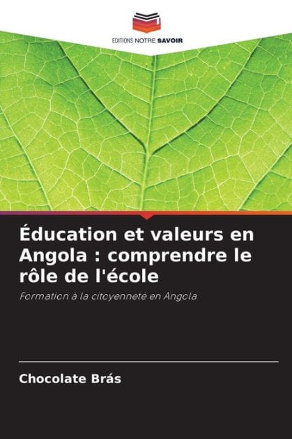 ï¿½ducation et valeurs en Angola: comprendre le rï¿½le de l'ï¿½cole