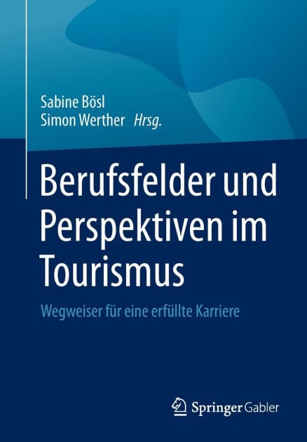 Berufsfelder und Perspektiven im Tourismus: Wegweiser für eine erfüllte Karriere