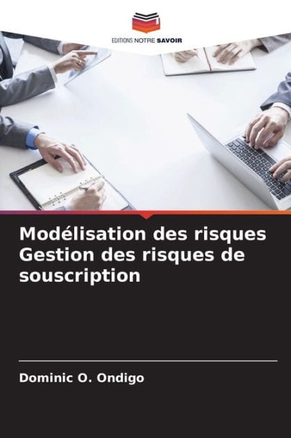 Modï¿½lisation des risques Gestion des risques de souscription