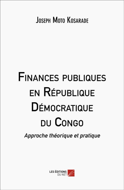 Finances publiques en République Démocratique du Congo: Approche théorique et pratique