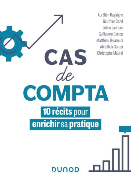 Cas de compta: 10 récits pour enrichir sa pratique