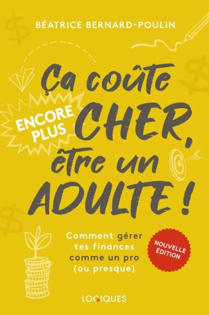 Ça coûte encore plus cher, être un adulte !: Comment gérer tes finances comme un pro (ou presque)