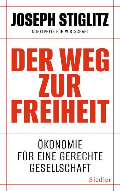 Der Weg zur Freiheit: Ökonomie für eine gerechte Gesellschaft