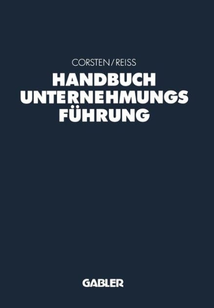 Handbuch Unternehmungsführung: Konzepte - Instrumente - Schnittstellen