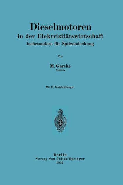Dieselmotoren in der Elektrizitätswirtschaft, insbesondere für Spitzendeckung