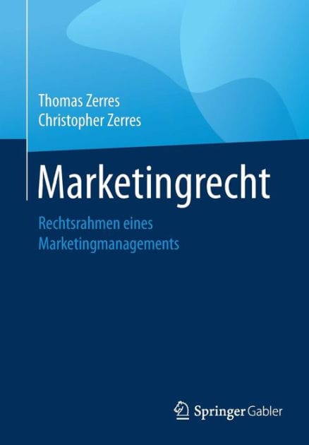 Marketingrecht: Rechtsrahmen eines Marketingmanagements