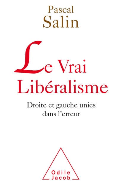 Le Vrai Libéralisme: Droite et gauche unies dans l'erreur