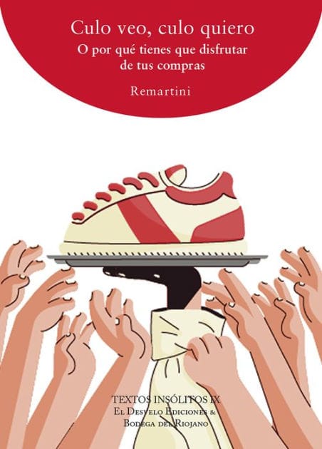 Culo veo, culo quiero: O por qué tienes que disfrutar de tus compras