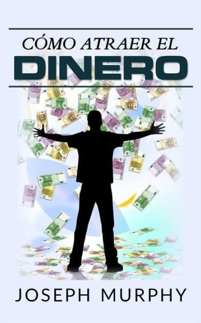 Cómo atraer el dinero (Traducción: David De Angelis)