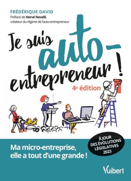 Je suis auto-entrepreneur !: Ma micro-entreprise, elle a tout d'une grande