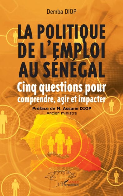 La politique de l'emploi au Sénégal: Cinq questions pour comprendre, agir et impacter