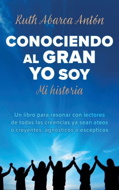 Conociendo al Gran Yo Soy: Mi historia