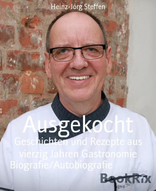 Ausgekocht: Geschichten und Rezepte aus vierzig Jahren Gastronomie