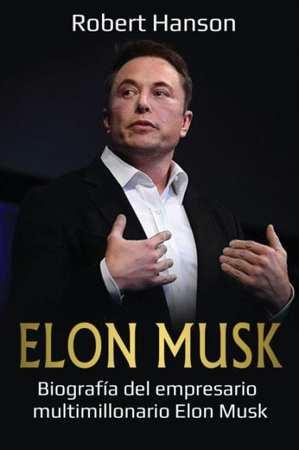 Elon Musk: BiografÃ¯Â¿Â½a del empresario multimillonario Elon Musk