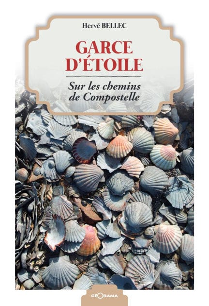 Garce d'étoile: Sur les chemins de Compostelle