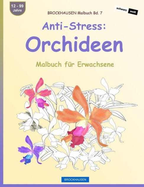 BROCKHAUSEN Malbuch Bd. 7 - Anti-Stress: Orchideen: Malbuch fï¿½r Erwachsene