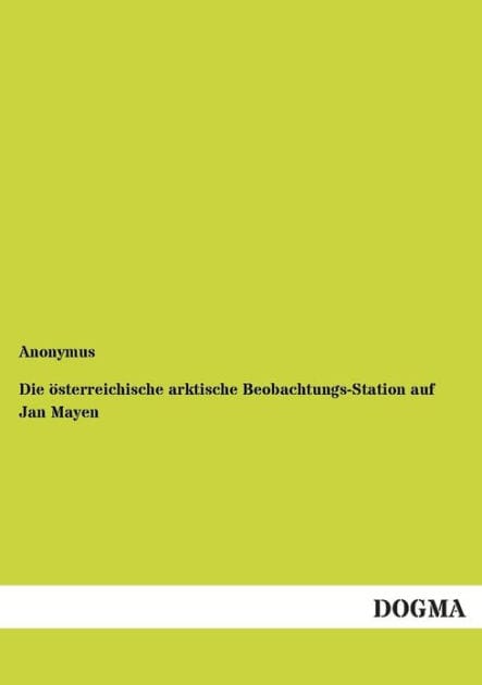 Die ï¿½sterreichische arktische Beobachtungs-Station auf Jan Mayen