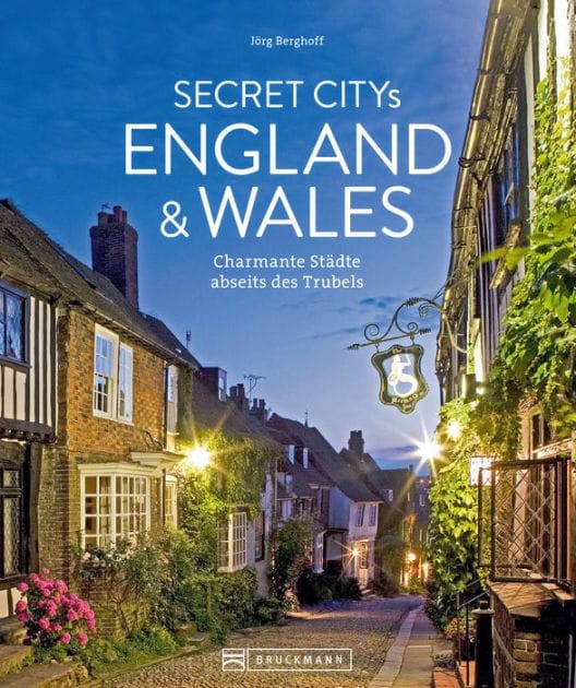Secret Citys England und Wales: Charmante Städte abseits des Trubels
