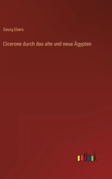 Cicerone durch das alte und neue ï¿½gypten