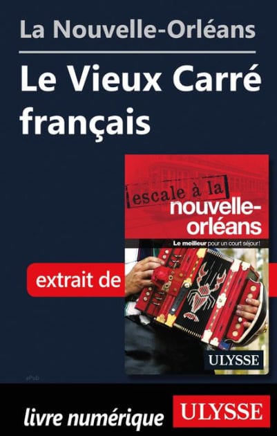 La Nouvelle-Orléans - Le Vieux Carré français