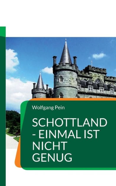 Schottland - einmal ist nicht genug: Urlaub für alle Sinne