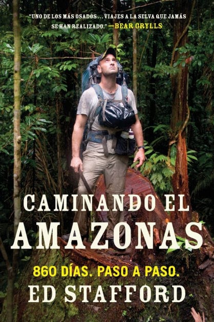 Caminando el Amazonas: 860 días. Paso a paso.