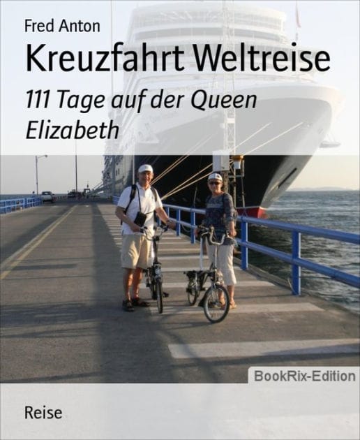 Kreuzfahrt Weltreise: 111 Tage auf der Queen Elizabeth