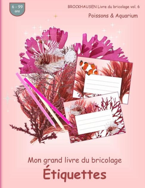 BROCKHAUSEN Livre du bricolage vol. 6 - Mon grand livre du bricolage - Étiquettes: Poissons & Aquarium