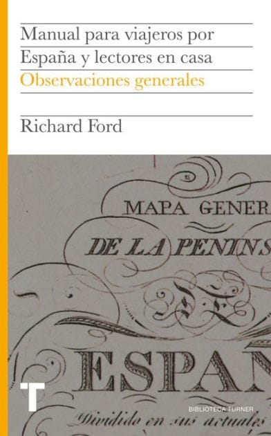 Manual para viajeros por España y lectores en casa I: Observaciones generales