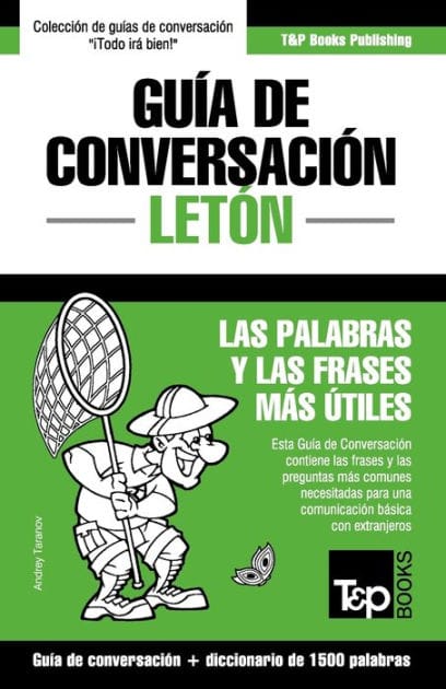 Guï¿½a de Conversaciï¿½n Espaï¿½ol-Letï¿½n y diccionario conciso de 1500 palabras