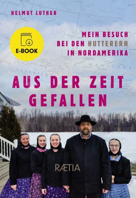 Aus der Zeit gefallen: Mein Besuch bei den Hutterern in Nordamerika