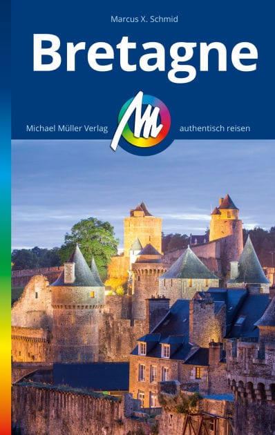 MICHAEL MÜLLER REISEFÜHRER Bretagne: 100% authentisch, aktuell und vor Ort recherchiert.